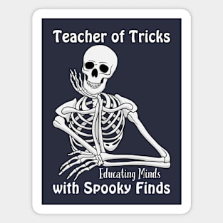 Teacher of Tricks - Funny Quote Magnet